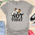 Not today - V8 - Peek a Boo T-Shirt